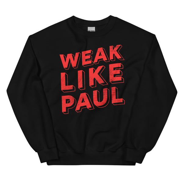 Weak Like Paul Crewneck Sweatshirt